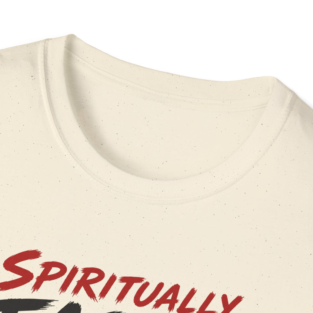 Spiritually Faster Than You T-Shirt