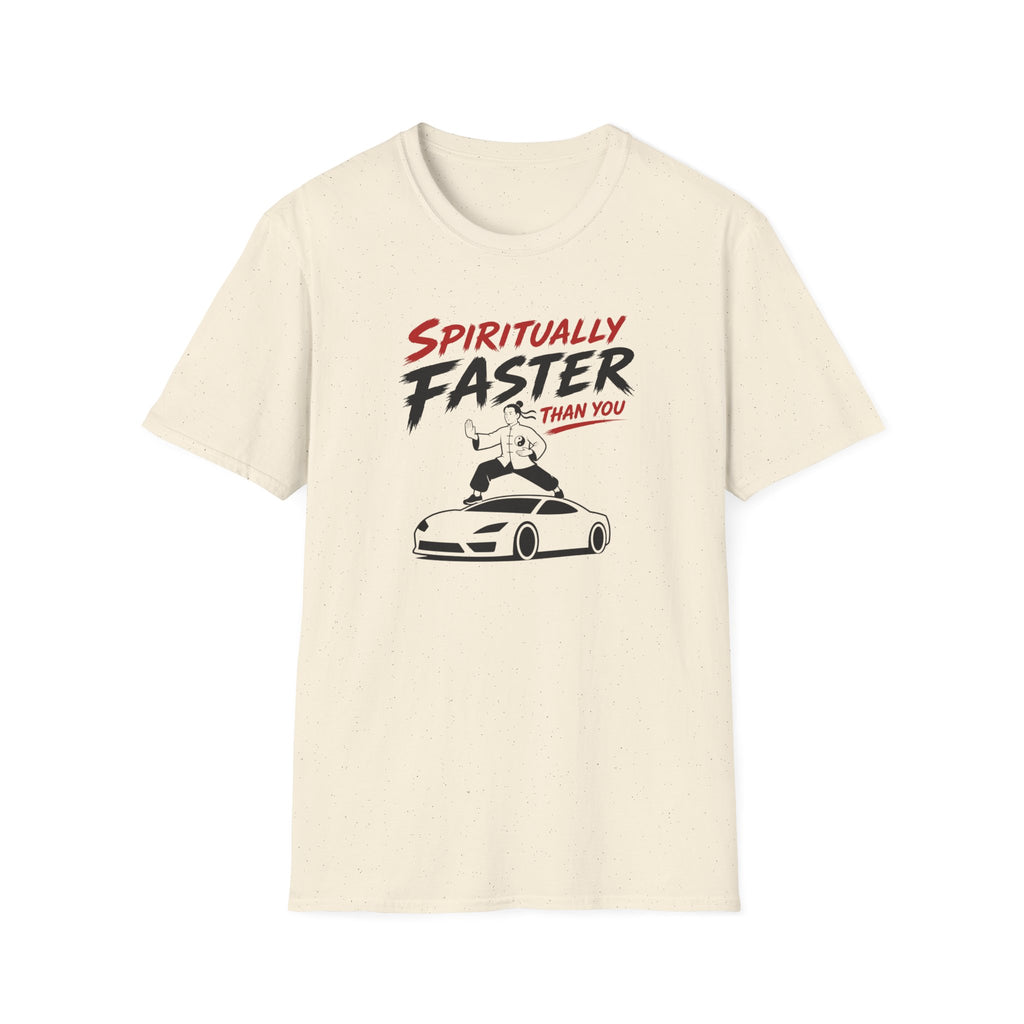 Spiritually Faster Than You T-Shirt