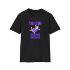 Tai Chi the Endless Search for Balance T-Shirt