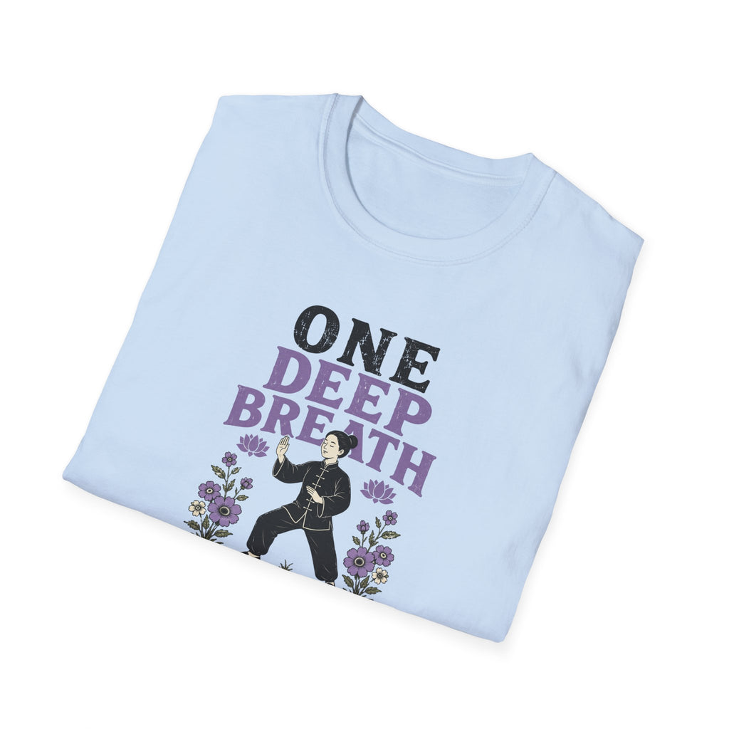 One Deep Breath Away From Losing It T-Shirt