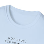 Not Lazy. Economical T-Shirt