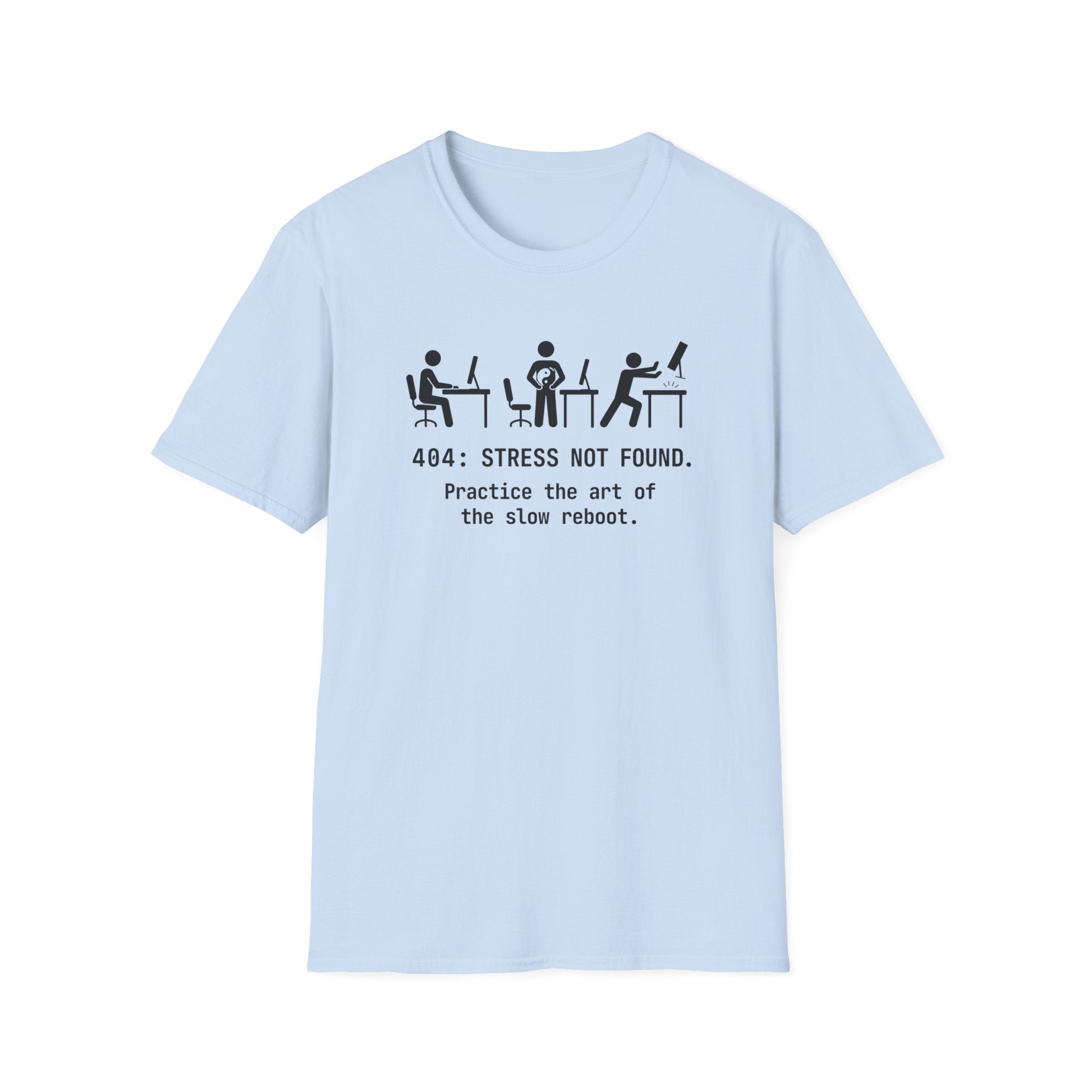 404 Stress Not Found T-Shirt