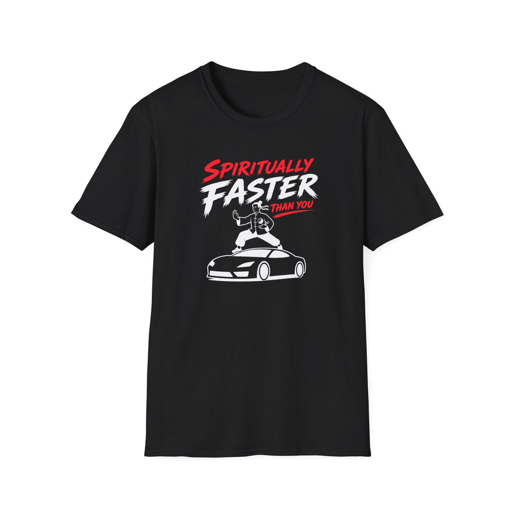 Spiritually Faster Than You T-Shirt