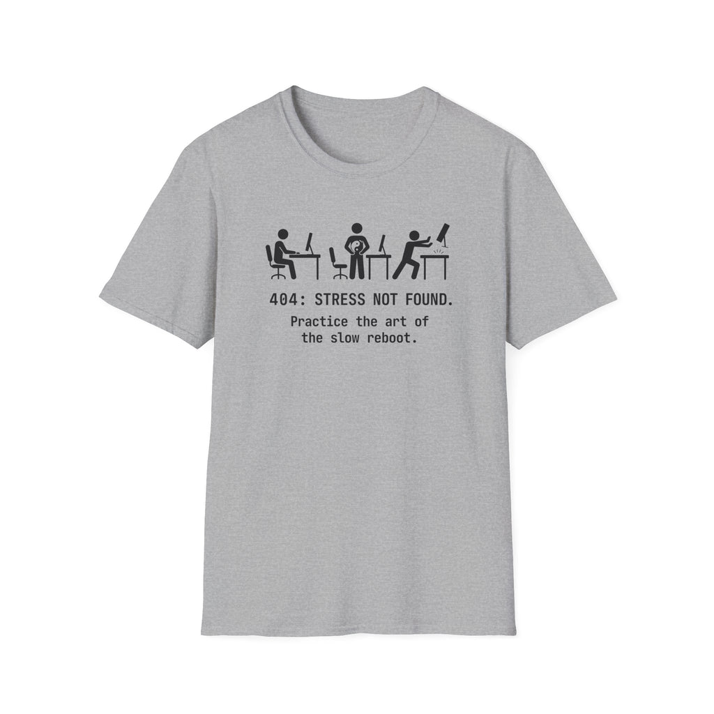 404 Stress Not Found T-Shirt