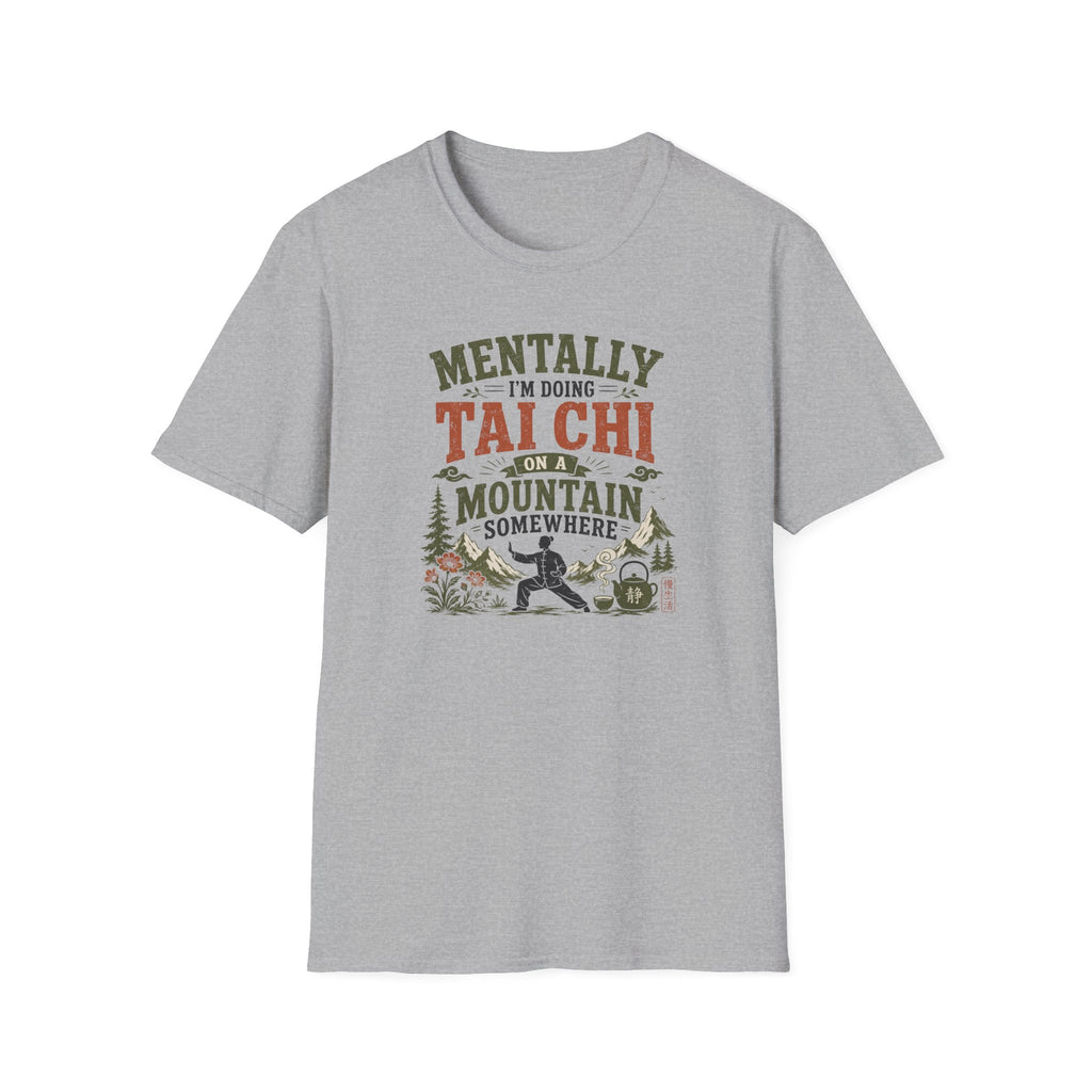 Mentally Tai Chi on a Mountain T-Shirt