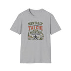 Mentally Tai Chi on a Mountain T-Shirt
