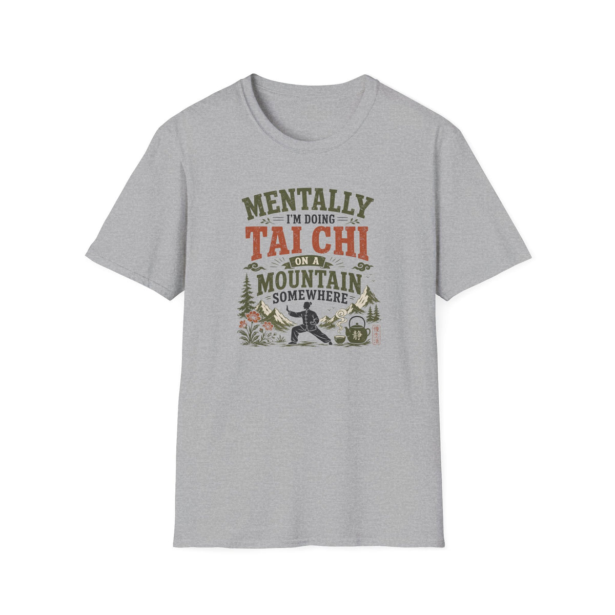 Mentally Tai Chi on a Mountain T-Shirt