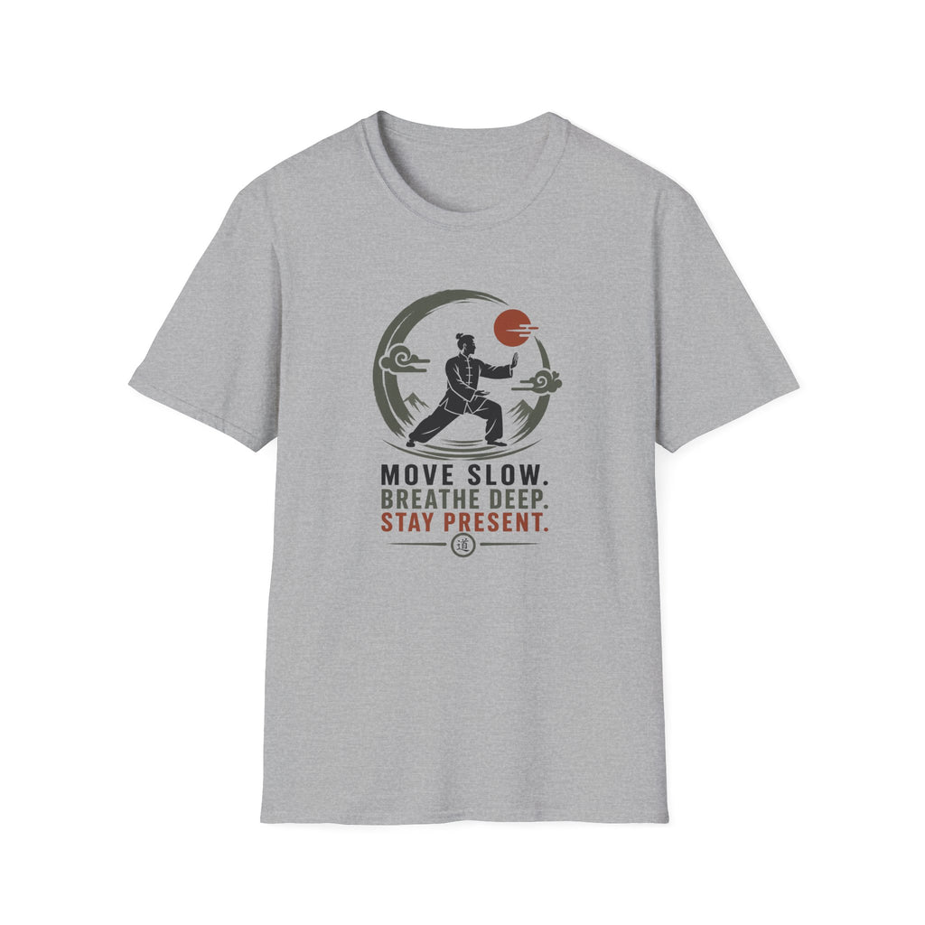 Move Slow. Breathe Deep T-Shirt