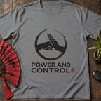 Power and Control T-Shirt