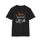 Slow is Beautiful T-Shirt