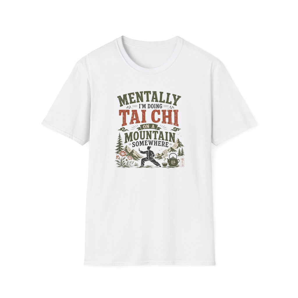 Mentally Tai Chi on a Mountain T-Shirt