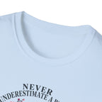Never Underestimate Woman T-Shirt