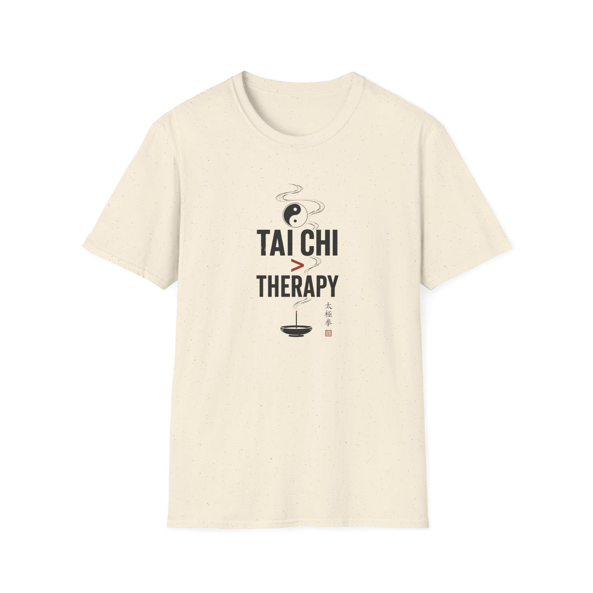 Tai Chi Better Than Therapy T-Shirt