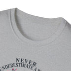 Never Underestimate Woman T-Shirt