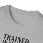 Trained in Ancient Patience T-Shirt