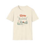 Slow is Beautiful T-Shirt