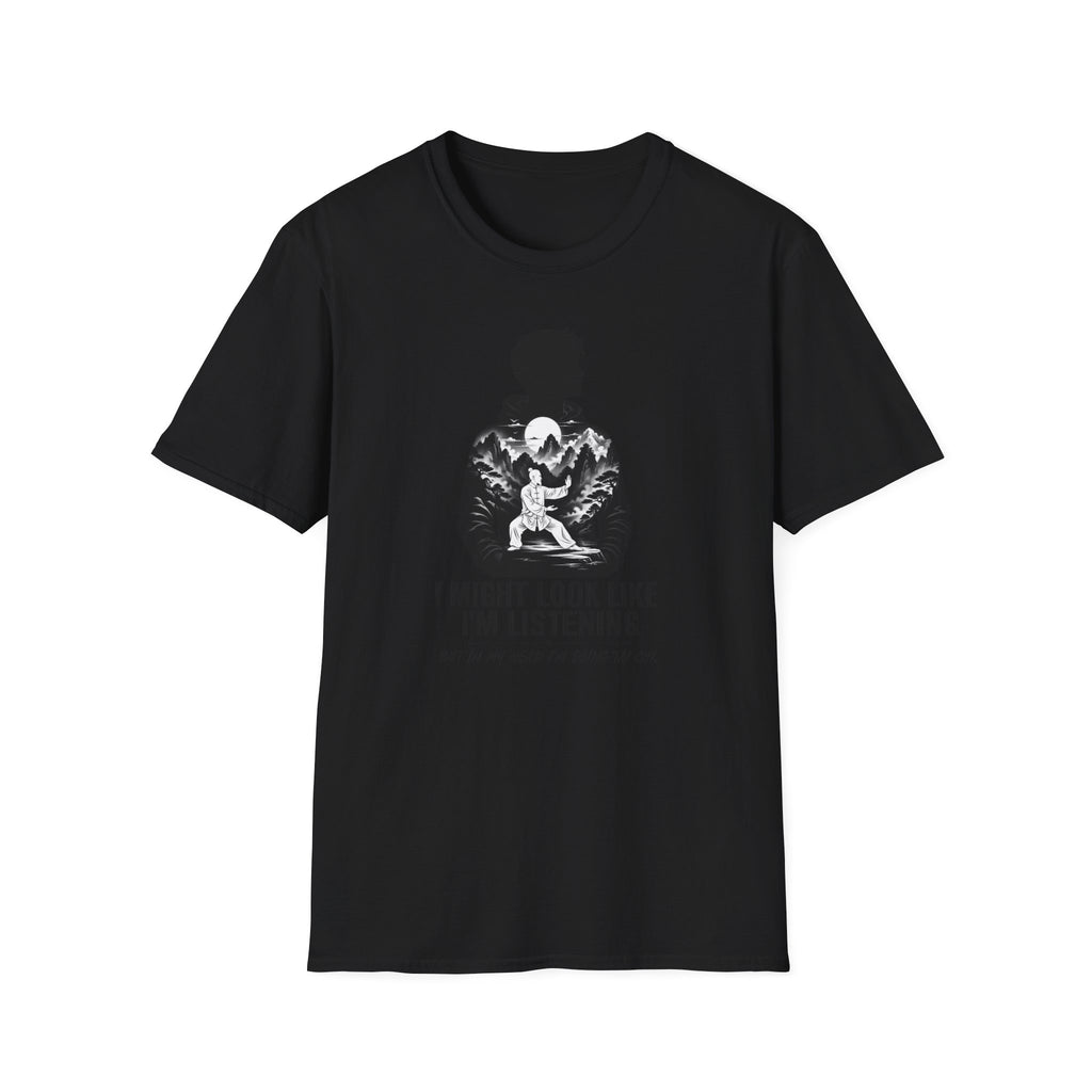 I Might Look Like I'm Listening T-Shirt