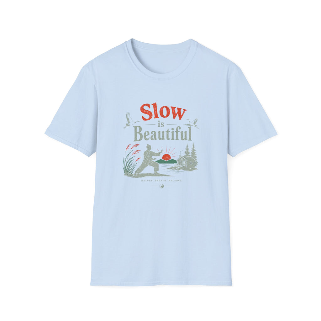 Slow is Beautiful T-Shirt