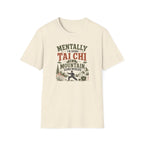 Mentally Tai Chi on a Mountain T-Shirt