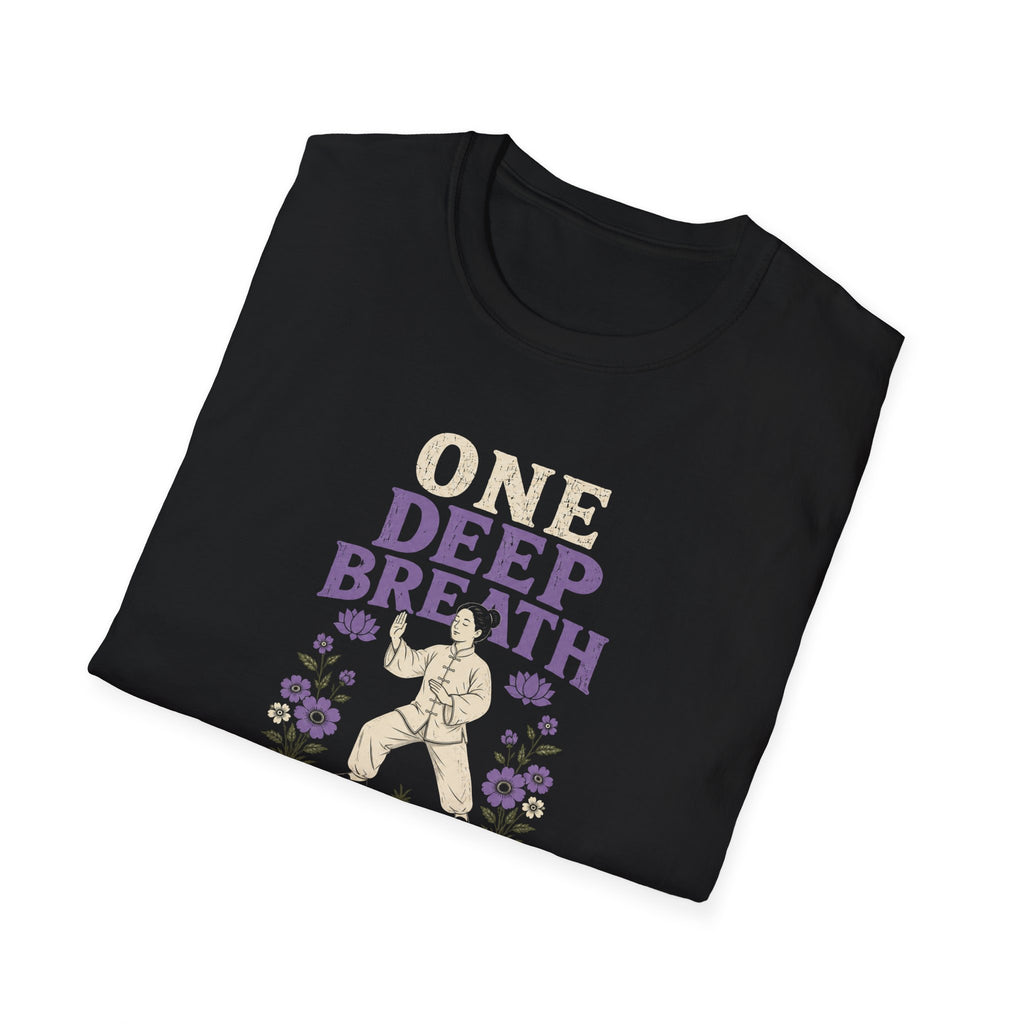 One Deep Breath Away From Losing It T-Shirt