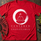 Centered and Unavailable T-Shirt