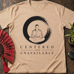 Centered and Unavailable T-Shirt