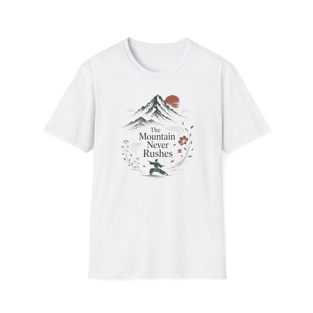 The Mountain Never Rushes T-Shirt