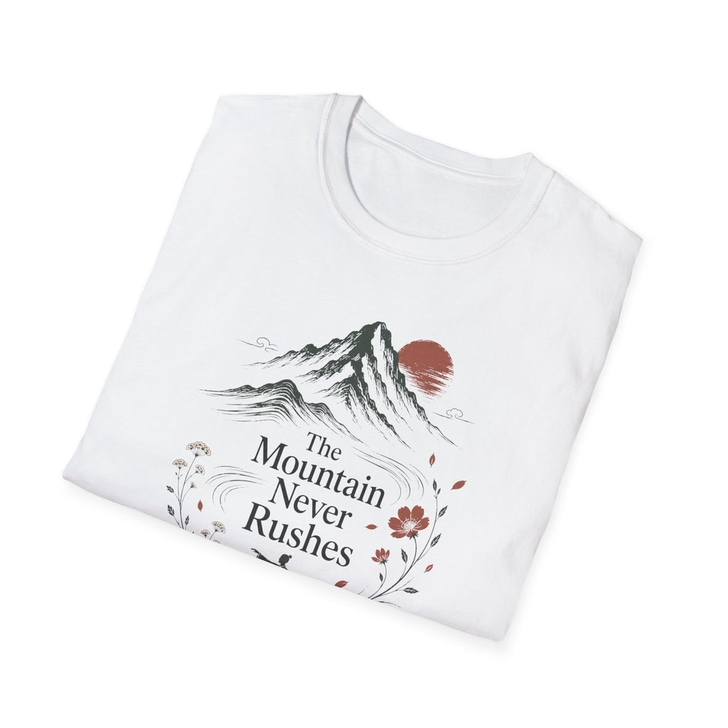 The Mountain Never Rushes T-Shirt