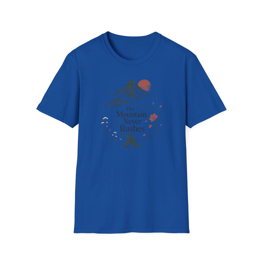 The Mountain Never Rushes T-Shirt