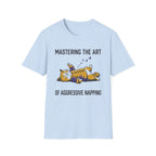 Master the Art of Aggressive Napping T-Shirt