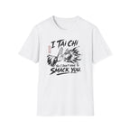 Don't Smack You T-Shirt