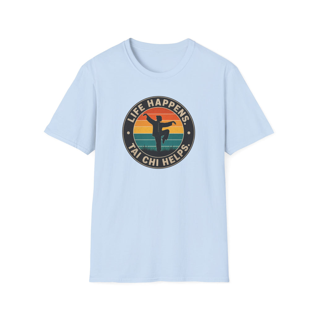 Life Happens Tai Chi Helps Circle T-Shirt