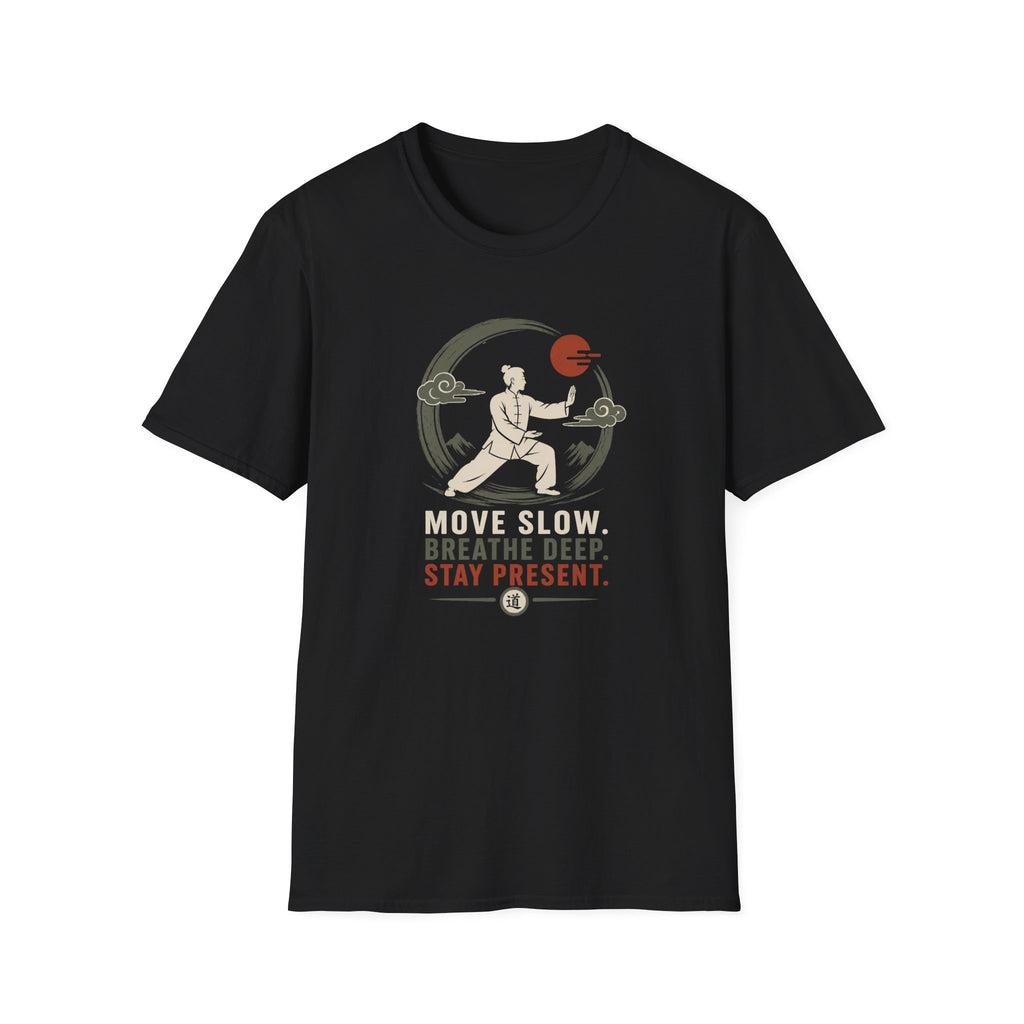 Move Slow. Breathe Deep T-Shirt
