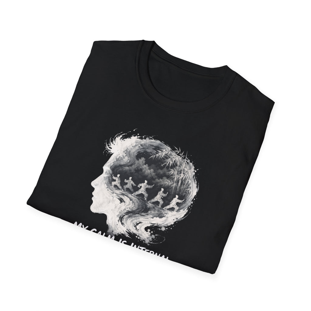 My Calm is Internal T-Shirt