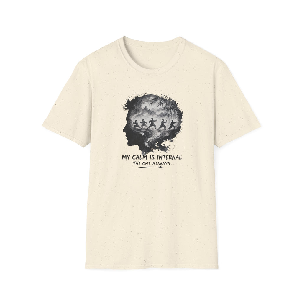 My Calm is Internal T-Shirt