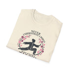 Never Underestimate Woman T-Shirt