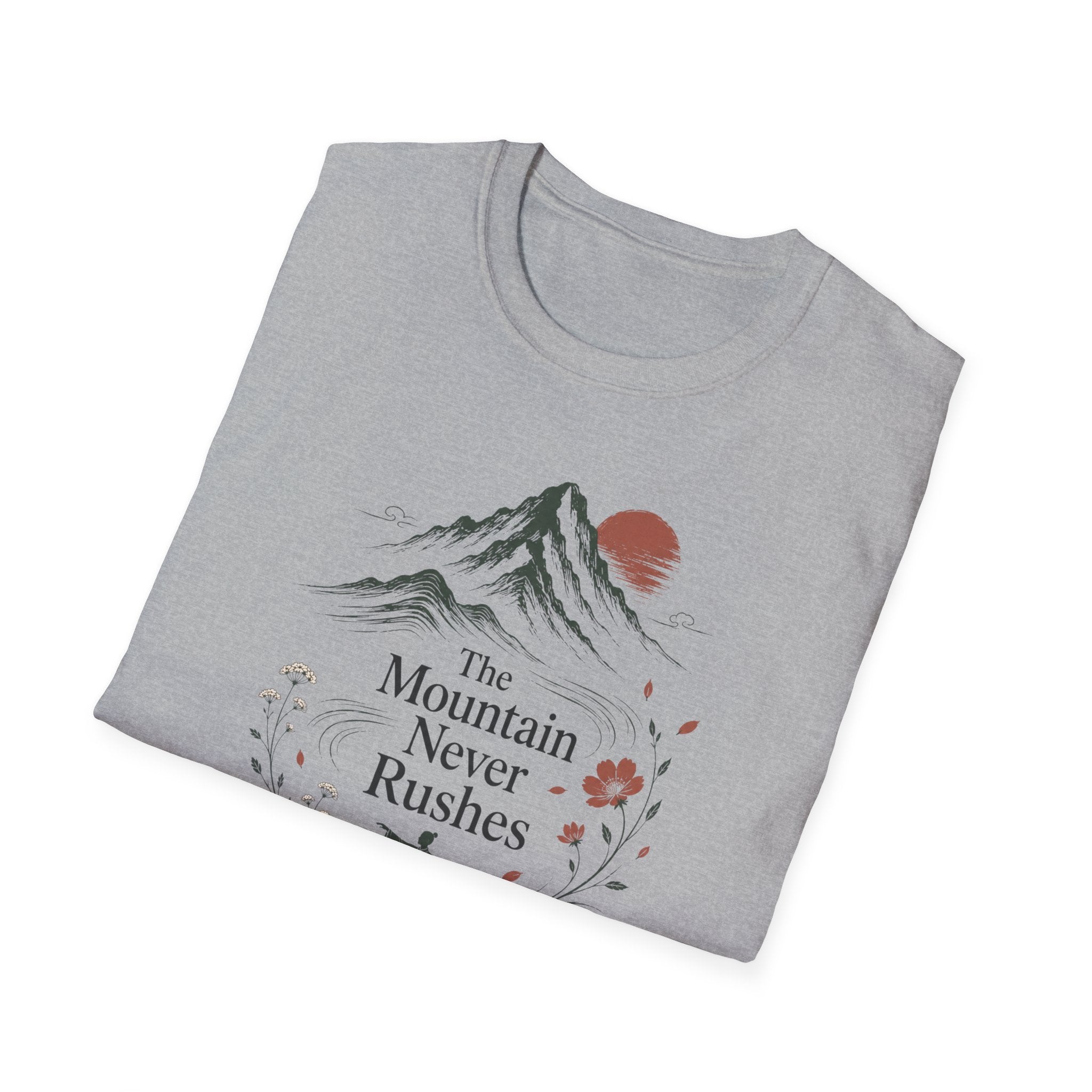 The Mountain Never Rushes T-Shirt