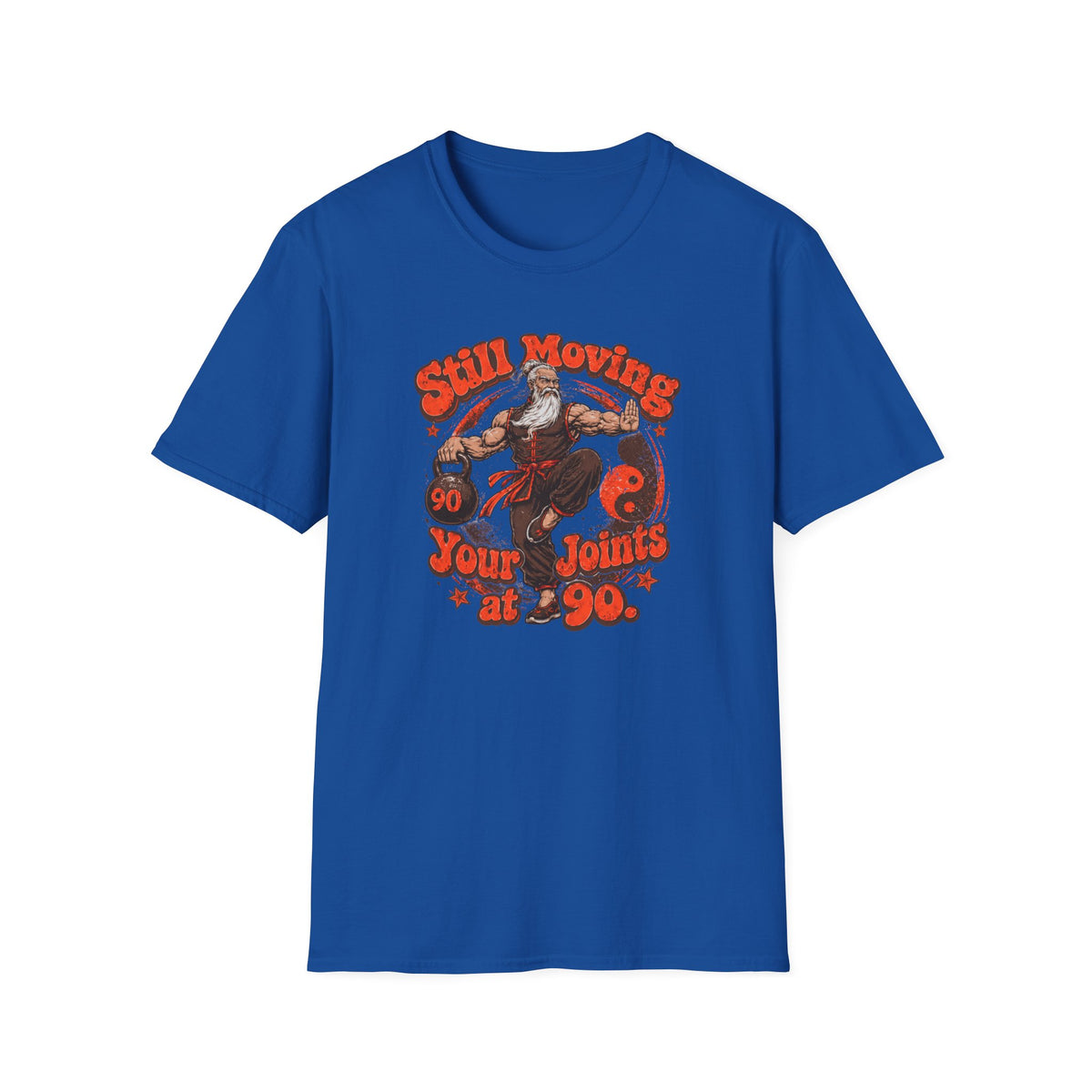Still Moving Your Joints at 90 T-Shirt