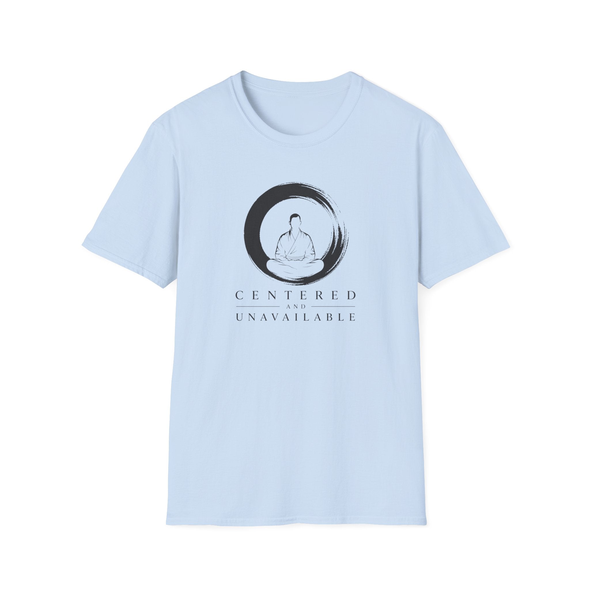 Centered and Unavailable T-Shirt