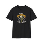 Too Centered to Care T-Shirt