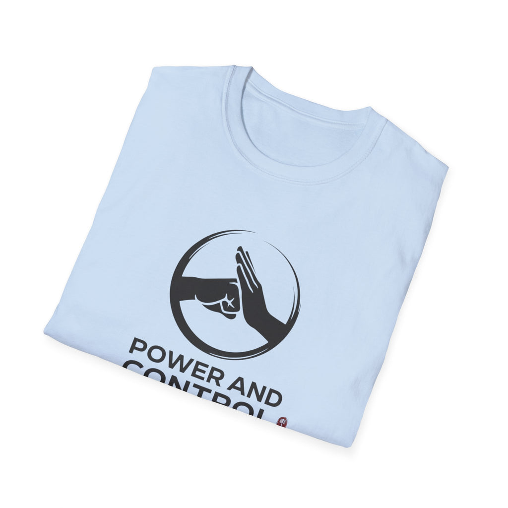 Power and Control T-Shirt