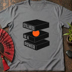 Stillness is a Power T-Shirt