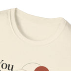 You Don't Have to Rush T-Shirt