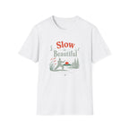 Slow is Beautiful T-Shirt