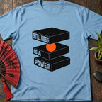 Stillness is a Power T-Shirt