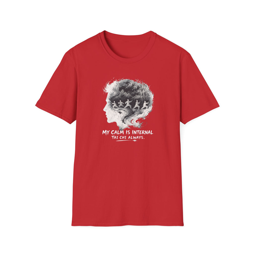 My Calm is Internal T-Shirt