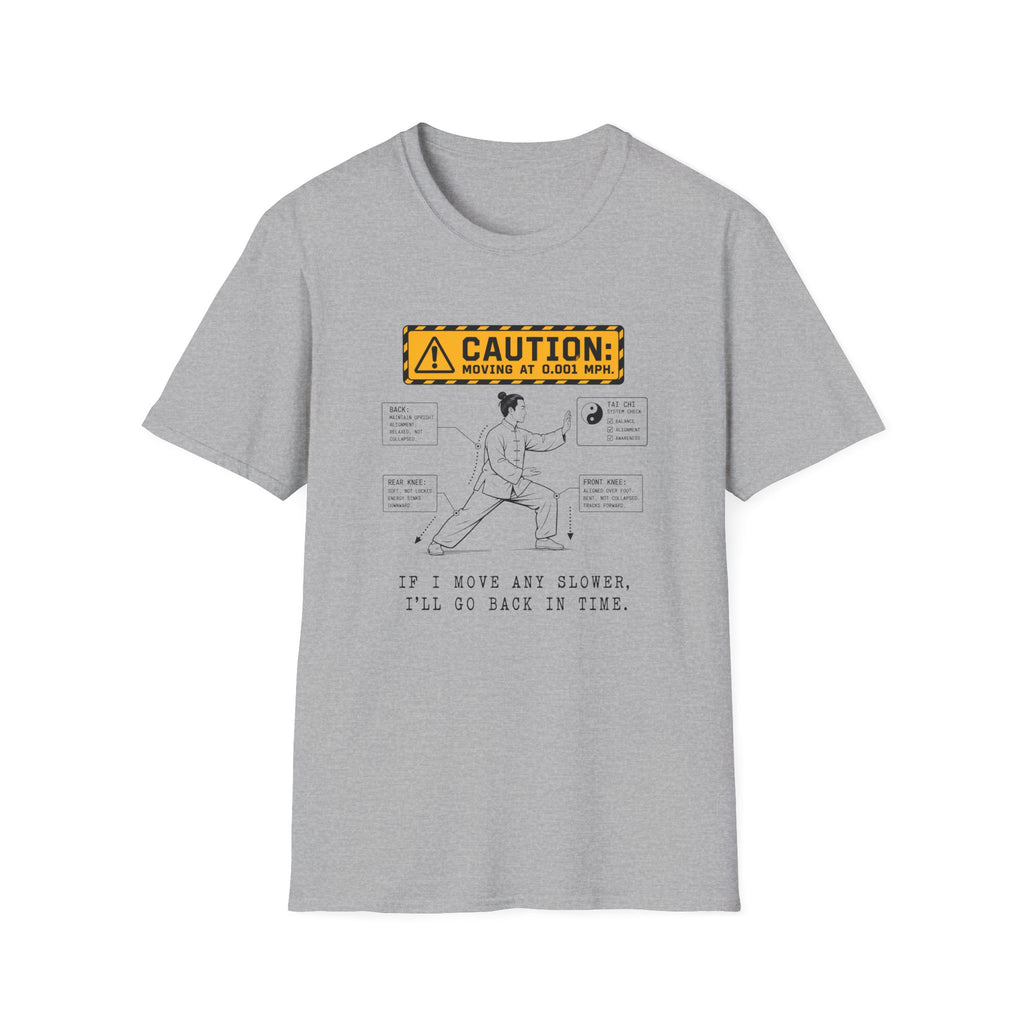 If I Move Any Slower I'll Go Back In Time T-Shirt