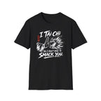 Don't Smack You T-Shirt