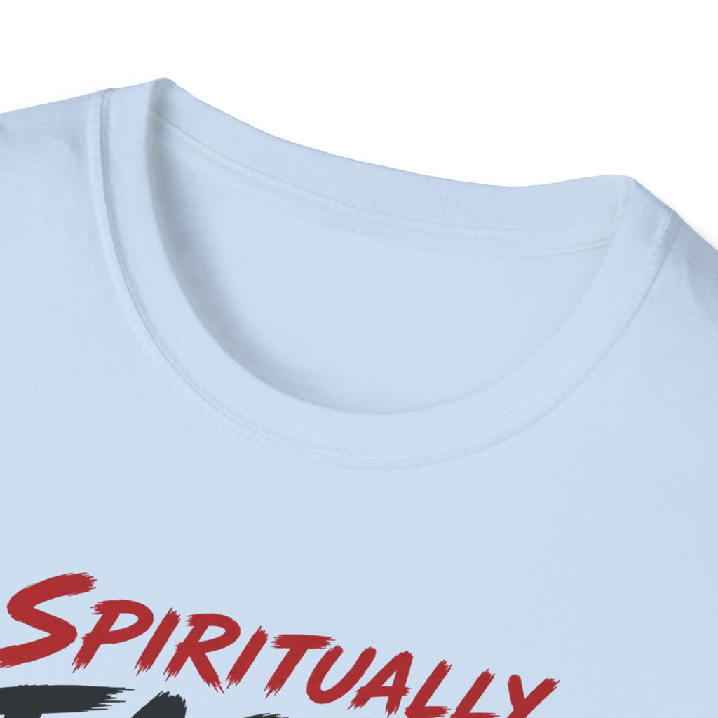 Spiritually Faster Than You T-Shirt