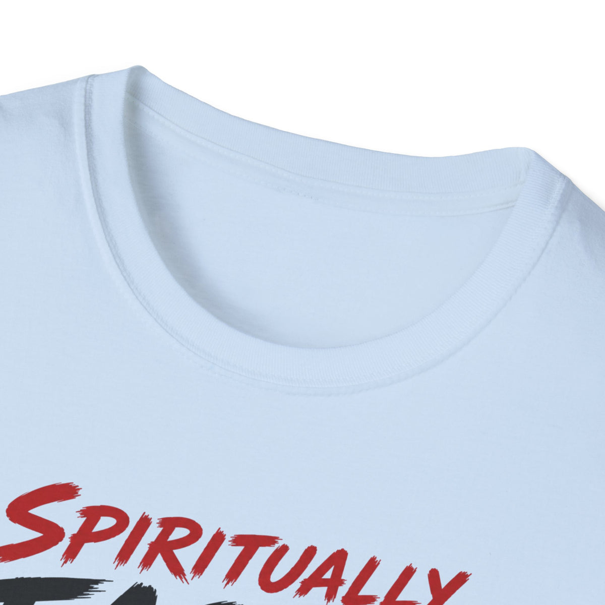Spiritually Faster Than You T-Shirt